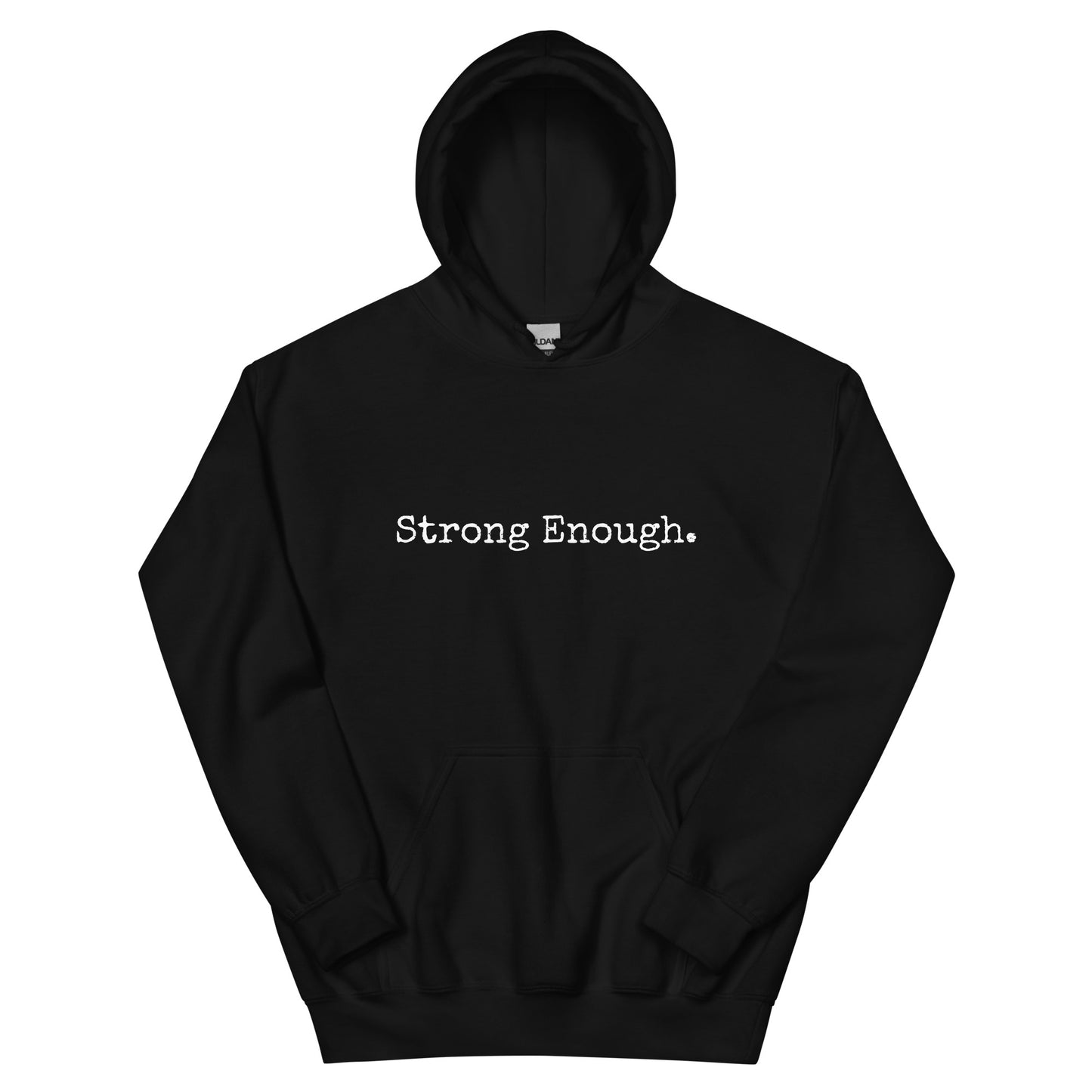 Strong Enough Unisex Hoodie