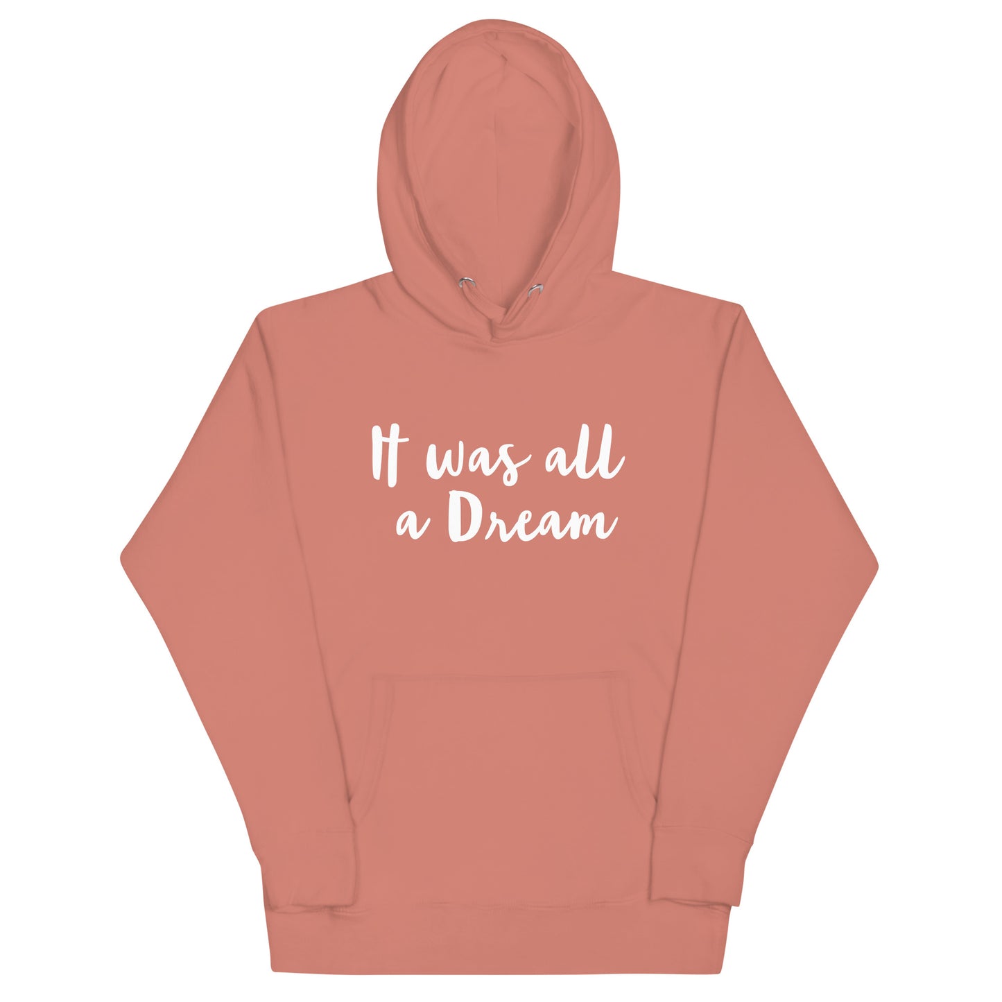 It was all a Dream Unisex Hoodie