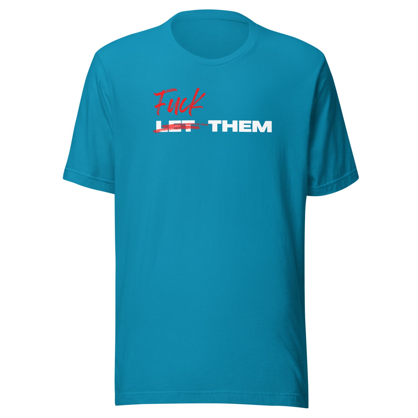 F Them Unisex T-Shirt