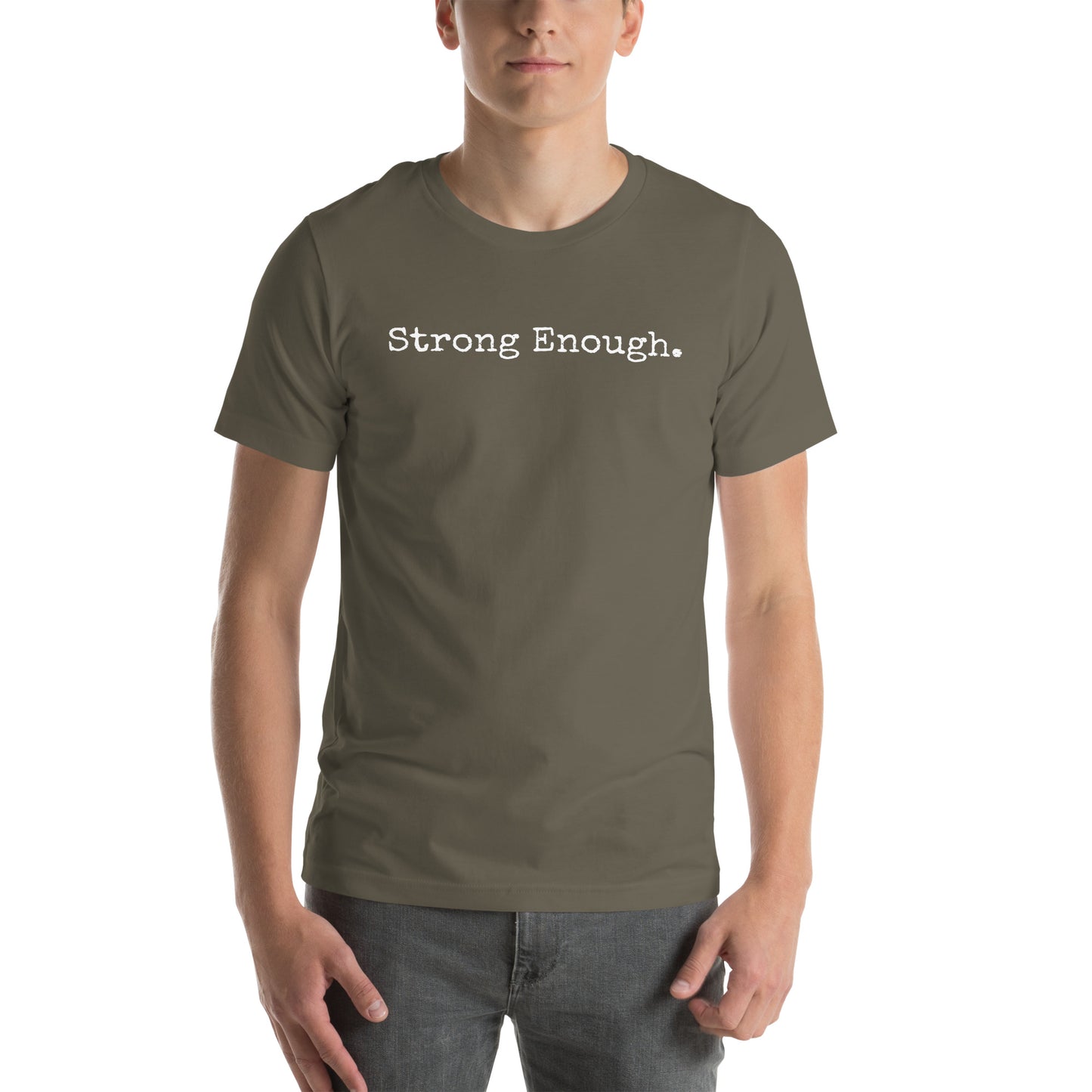 Strong Enough Unisex t-shirt
