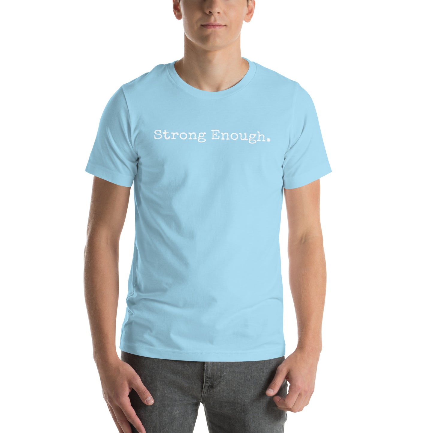 Strong Enough Unisex t-shirt