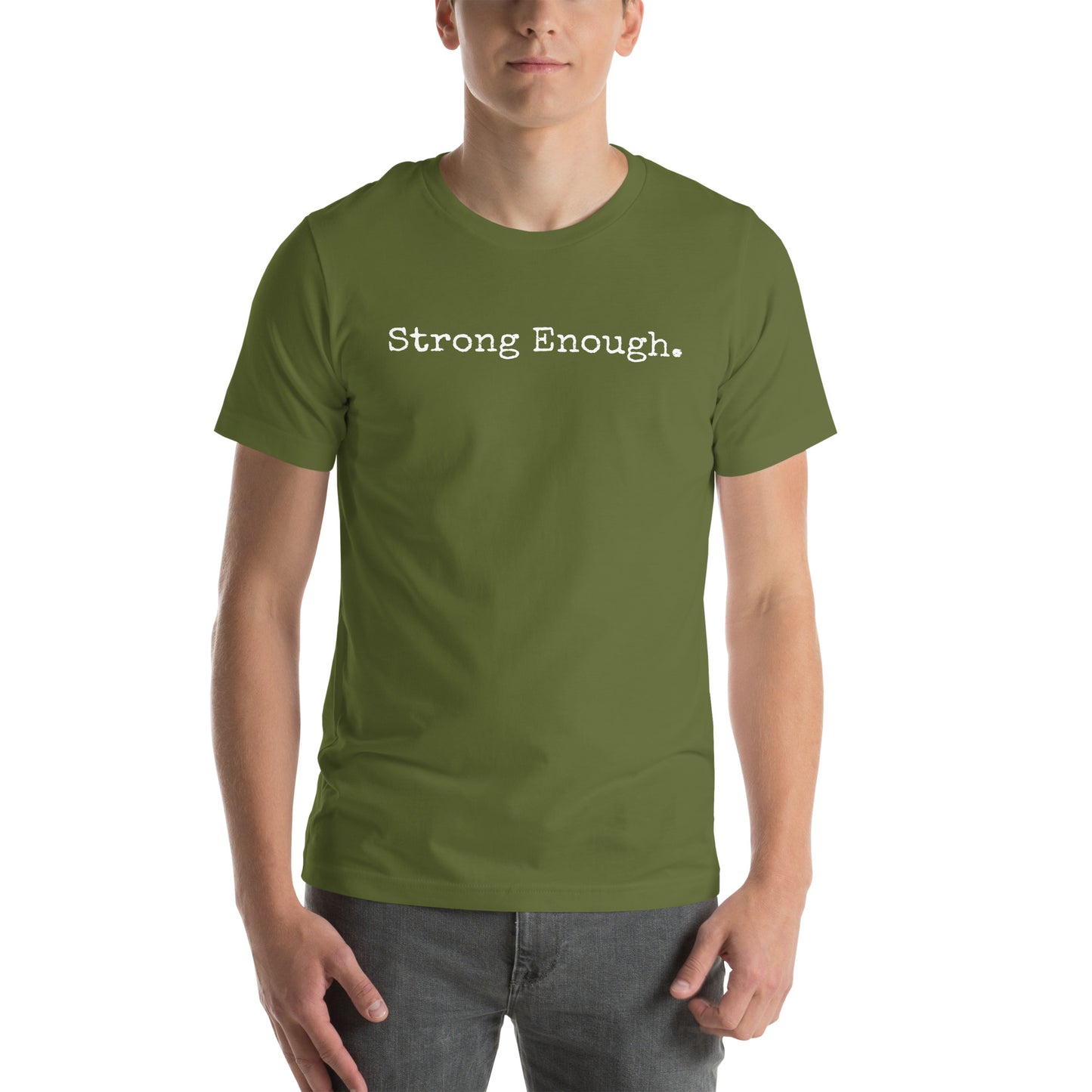 Strong Enough Unisex t-shirt