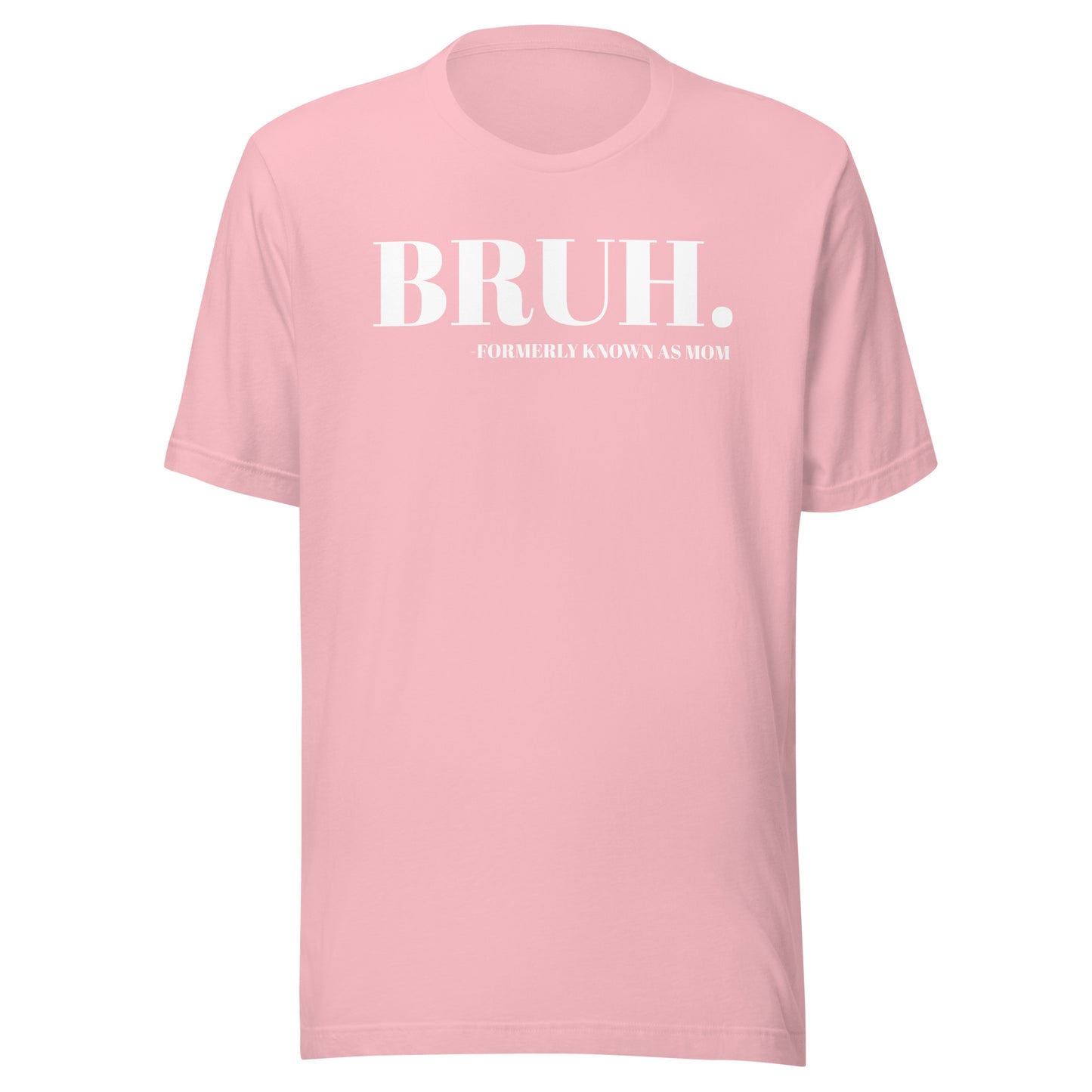 BRUH. Unisex t-shirt