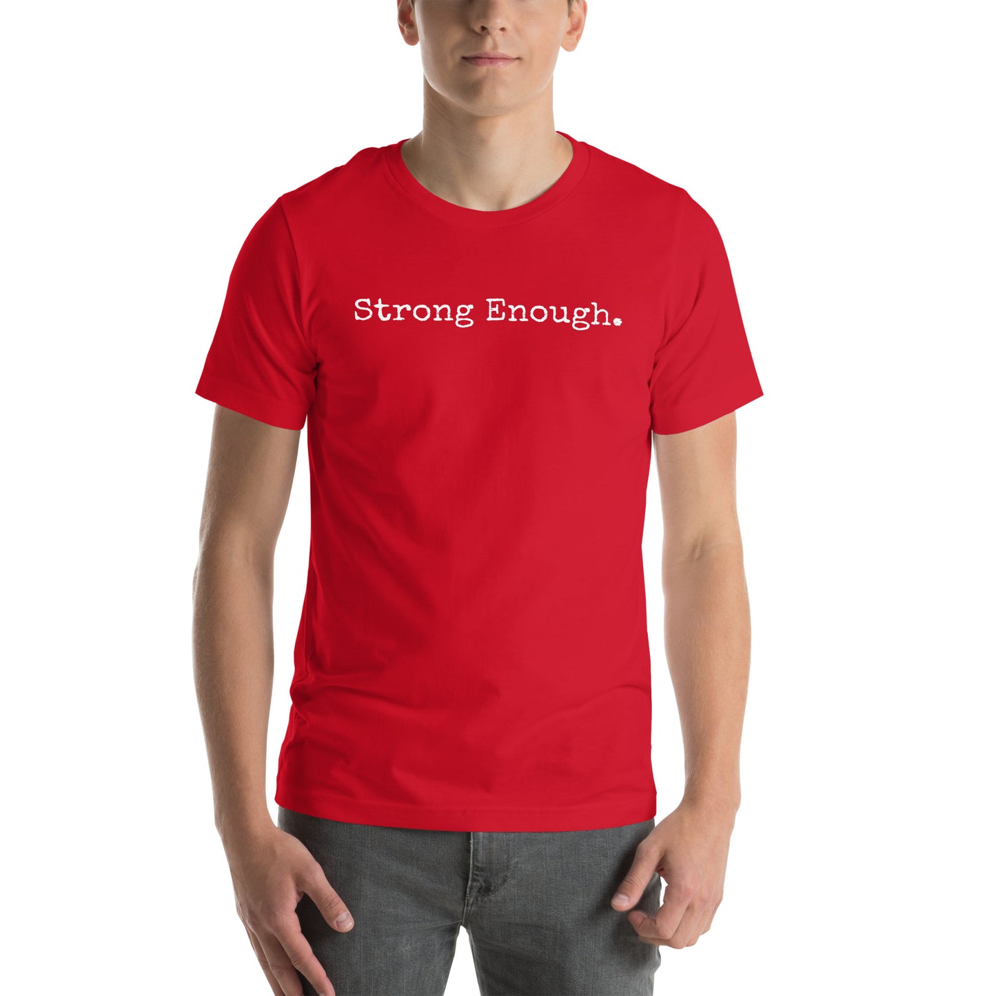 Strong Enough Unisex t-shirt