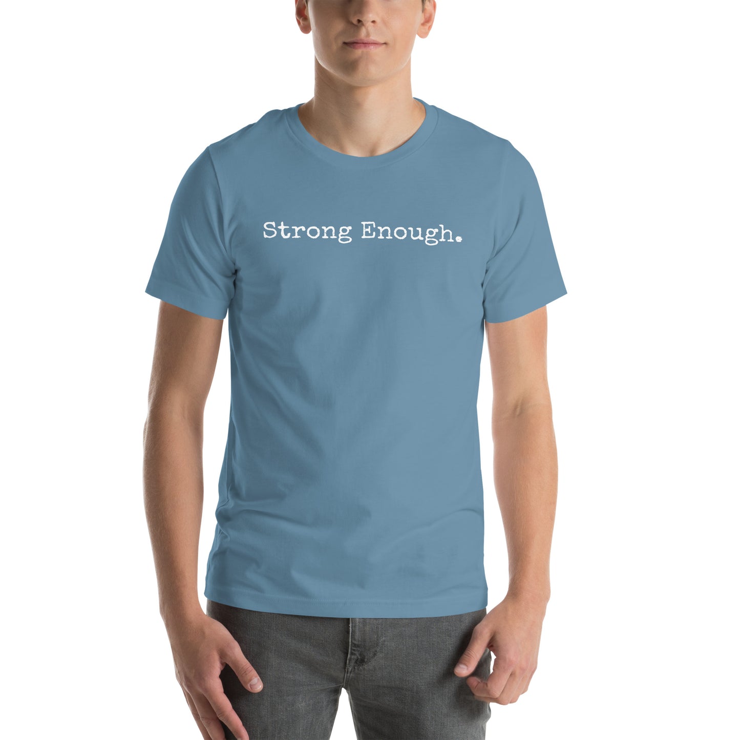 Strong Enough Unisex t-shirt