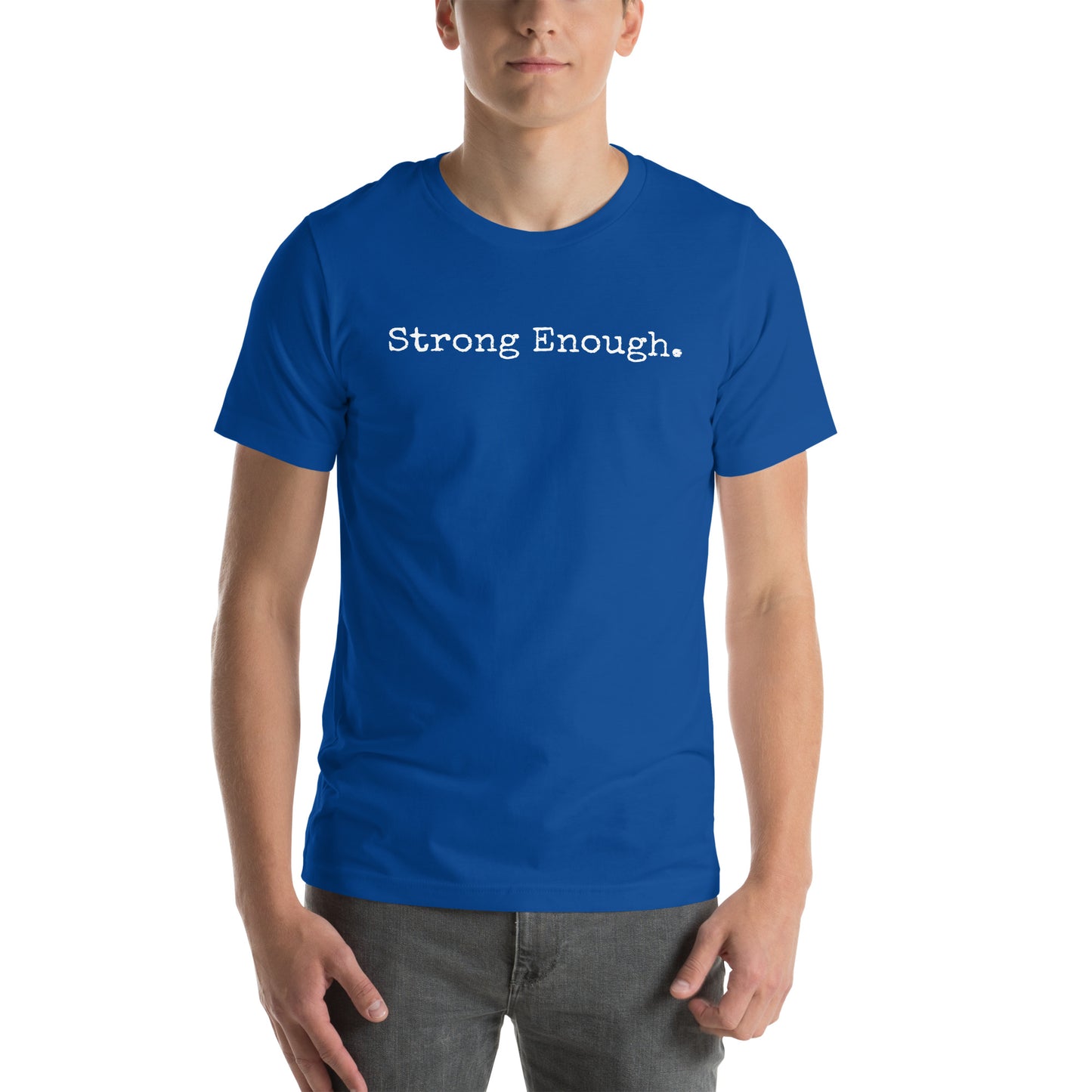 Strong Enough Unisex t-shirt