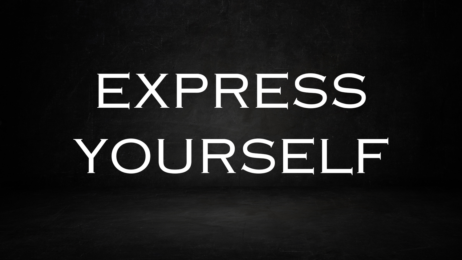 Express Yourself