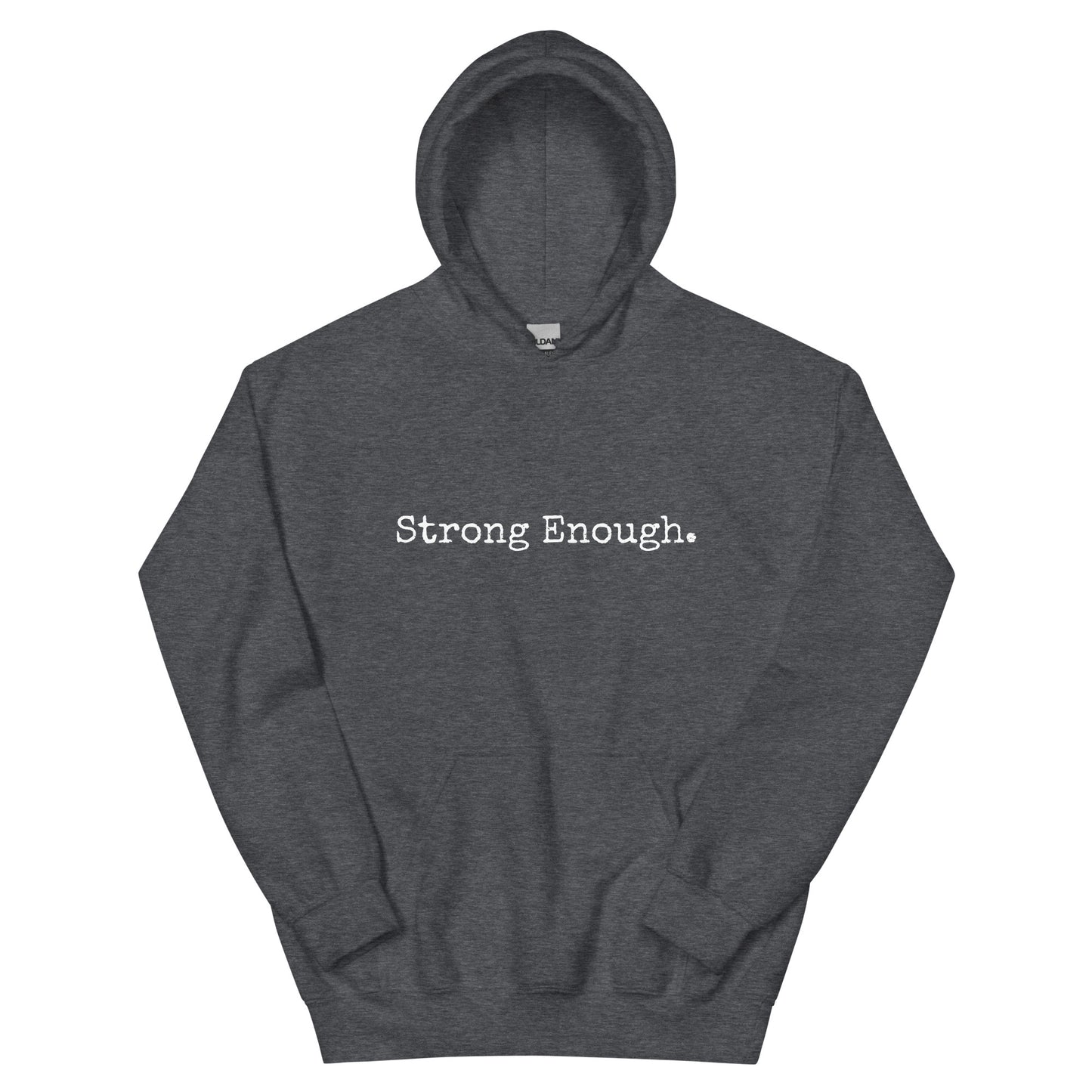 Strong Enough Unisex Hoodie