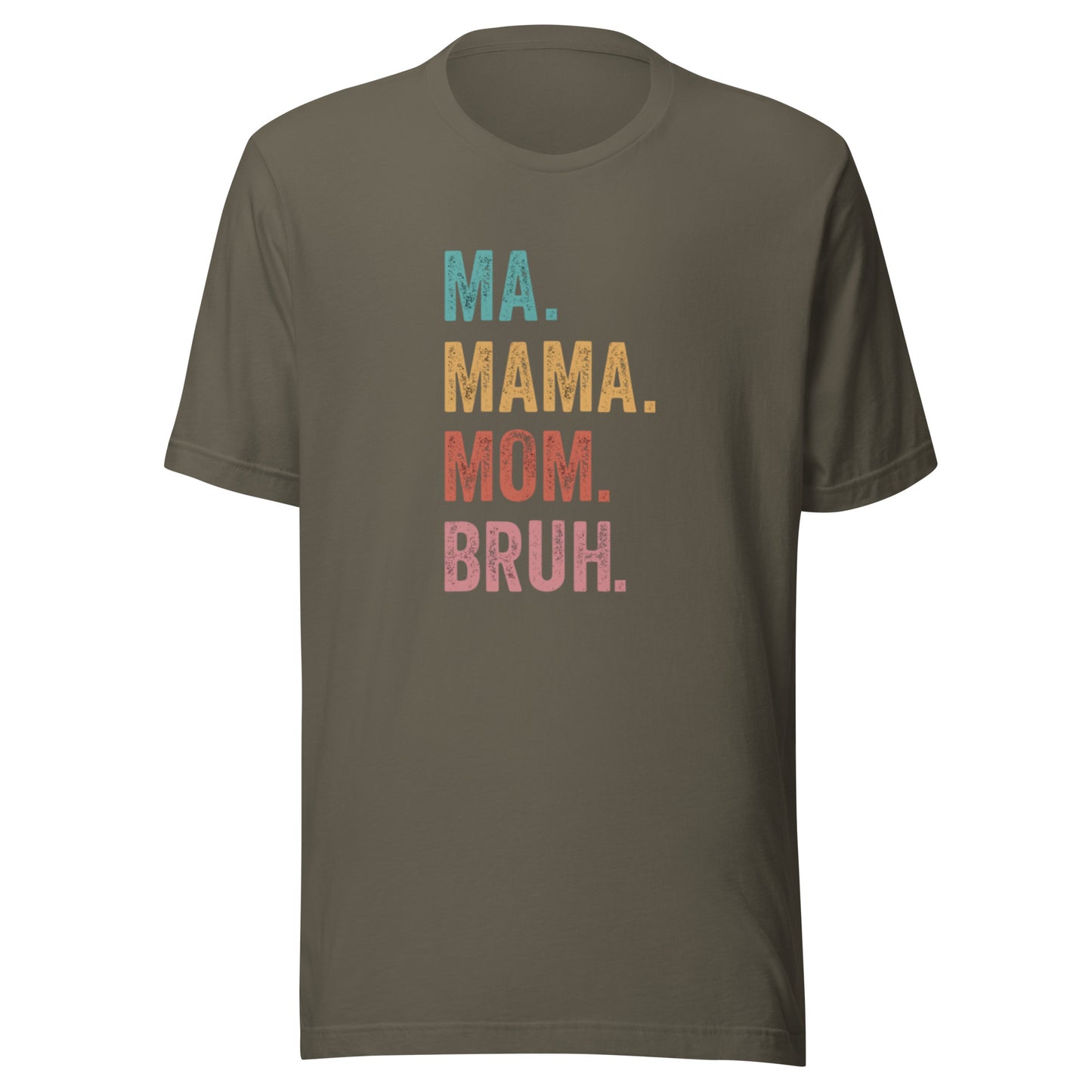 MA MOM MOMMY BRUH Unisex T-shirt