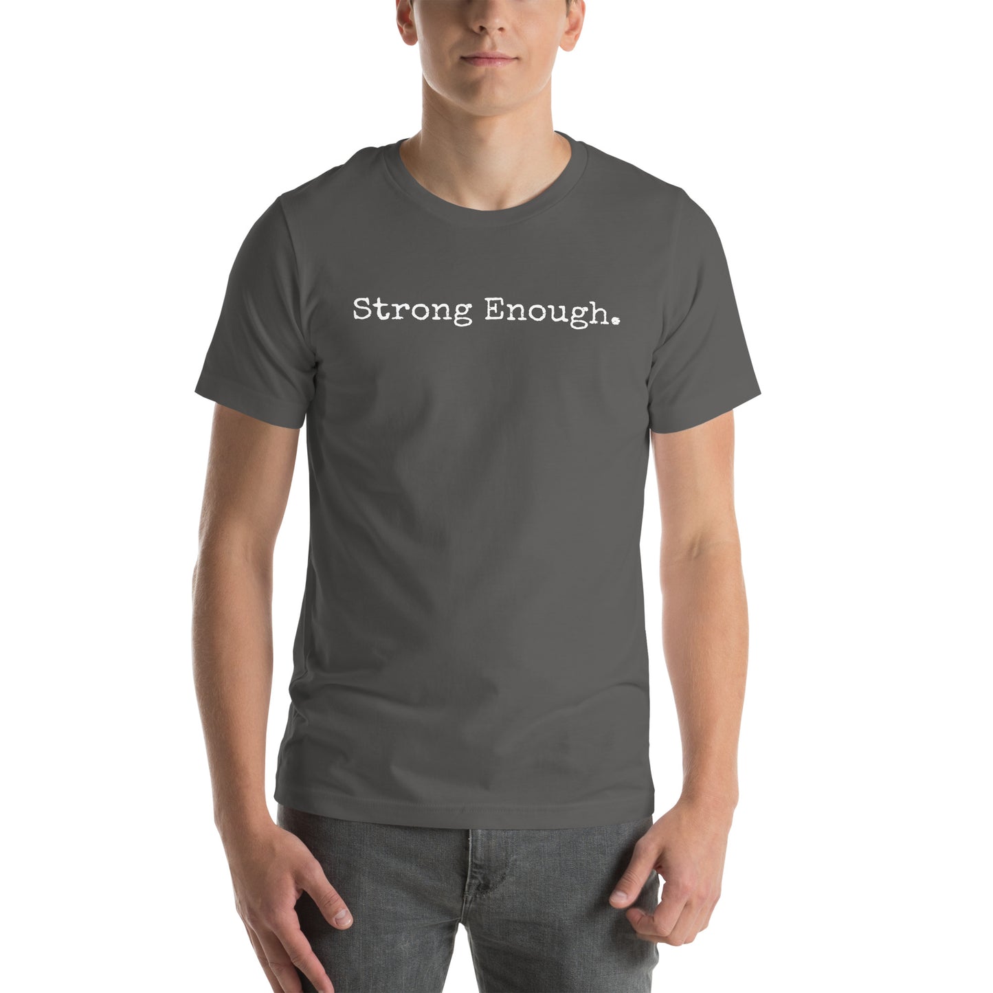 Strong Enough Unisex t-shirt