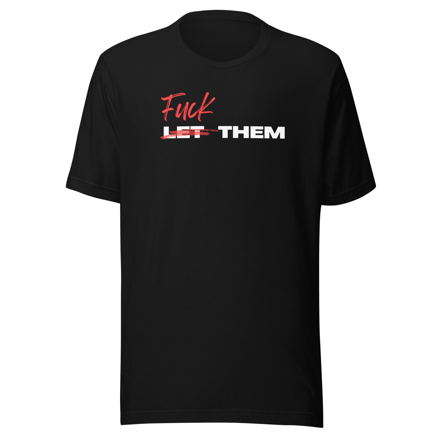 F Them Unisex T-Shirt