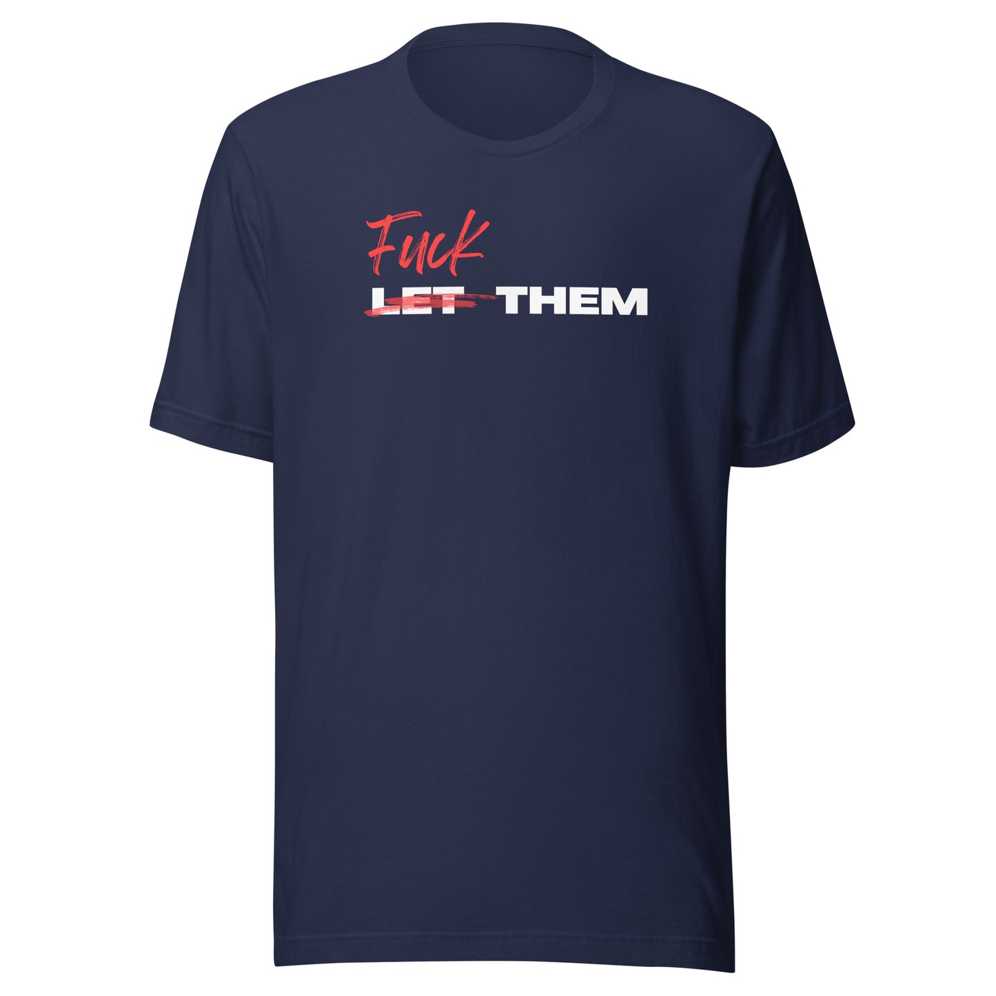 F Them Unisex T-Shirt