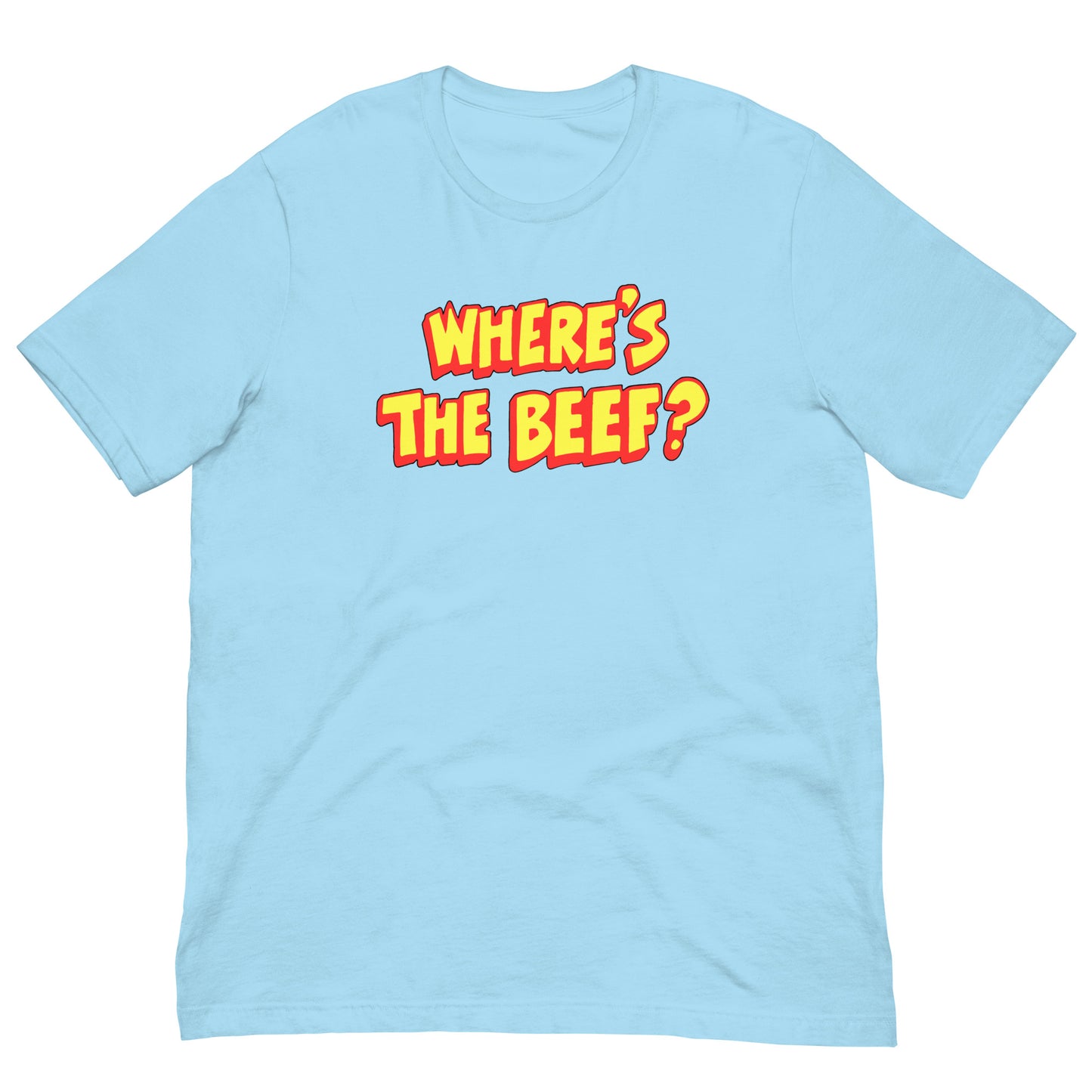 WHERE'S THE BEEF? Unisex T-Shirt