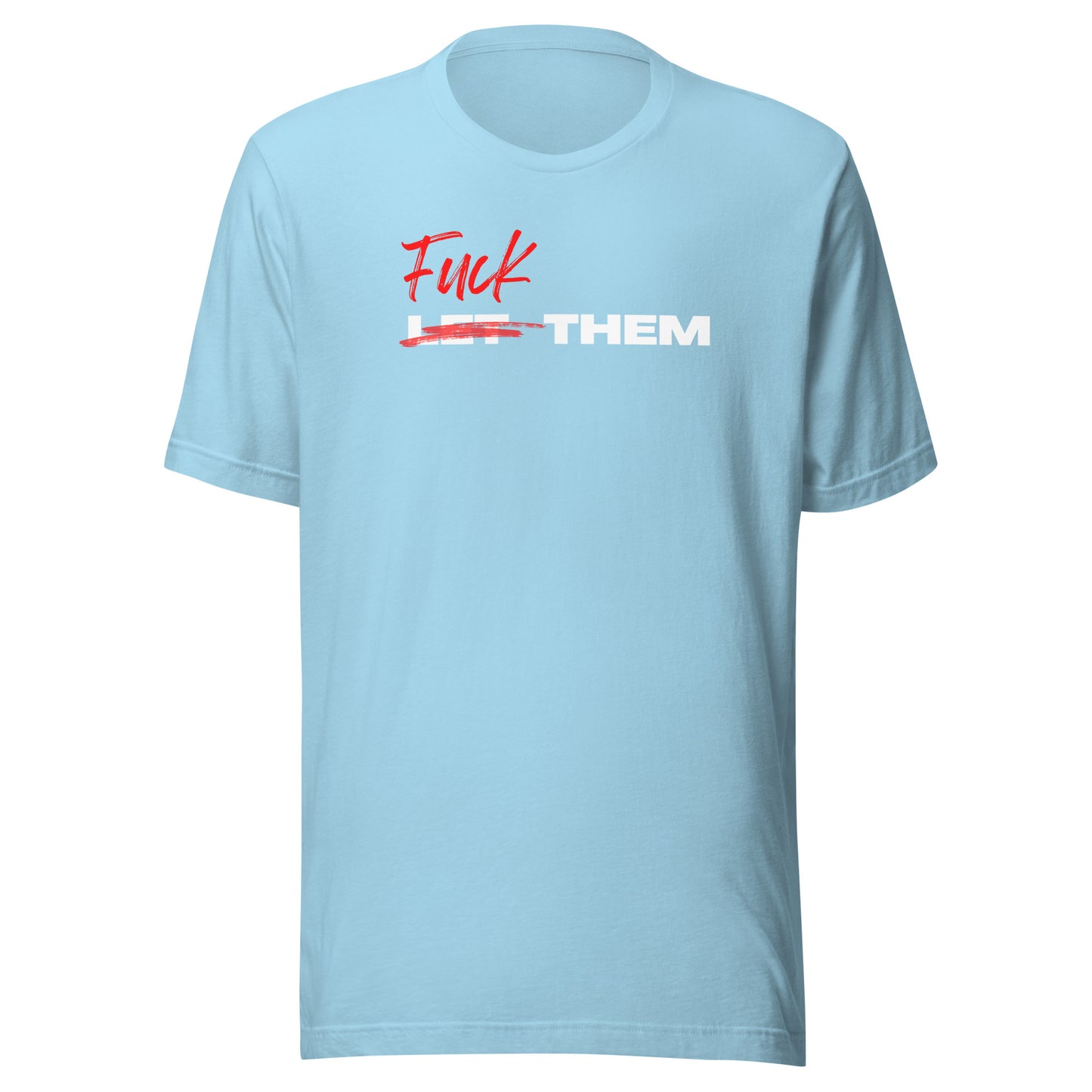 F Them Unisex T-Shirt