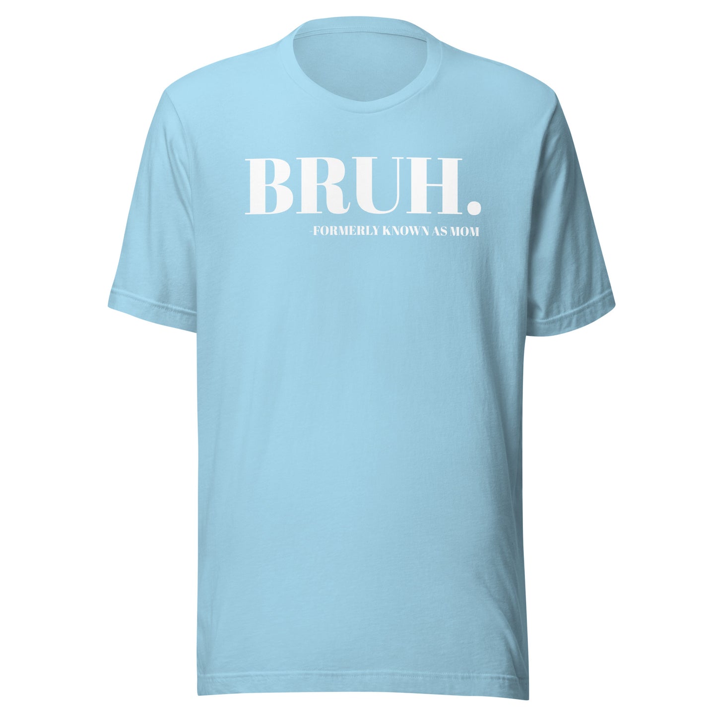 BRUH. Unisex t-shirt