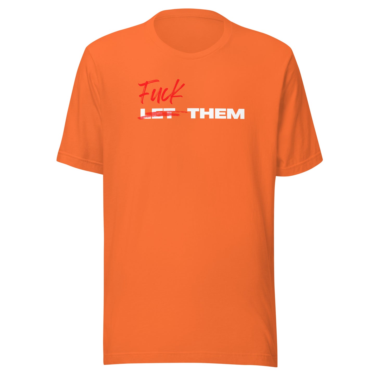 F Them Unisex T-Shirt