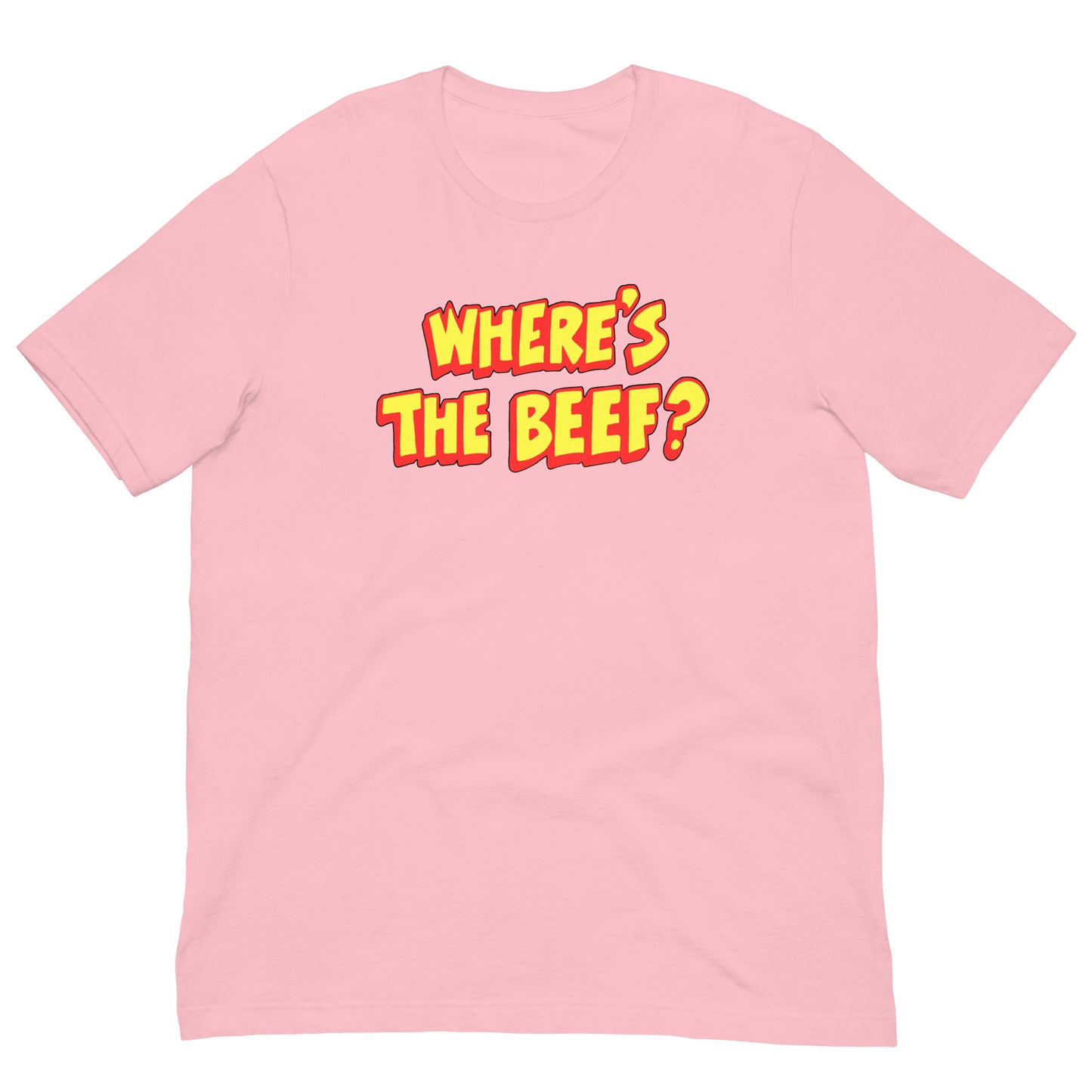 WHERE'S THE BEEF? Unisex T-Shirt