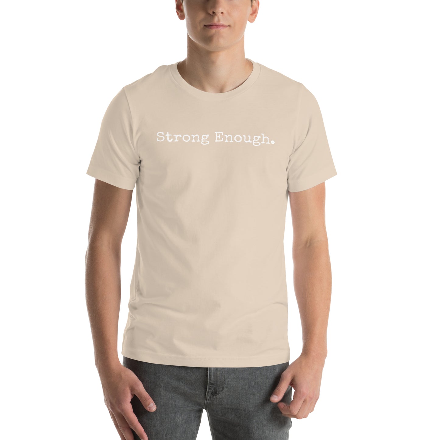 Strong Enough Unisex t-shirt