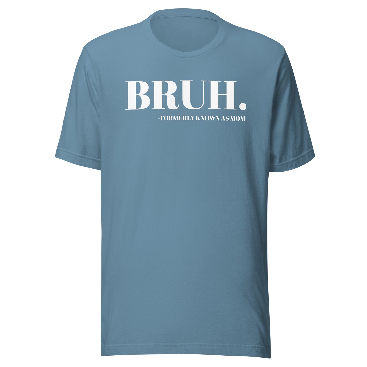 BRUH. Unisex t-shirt