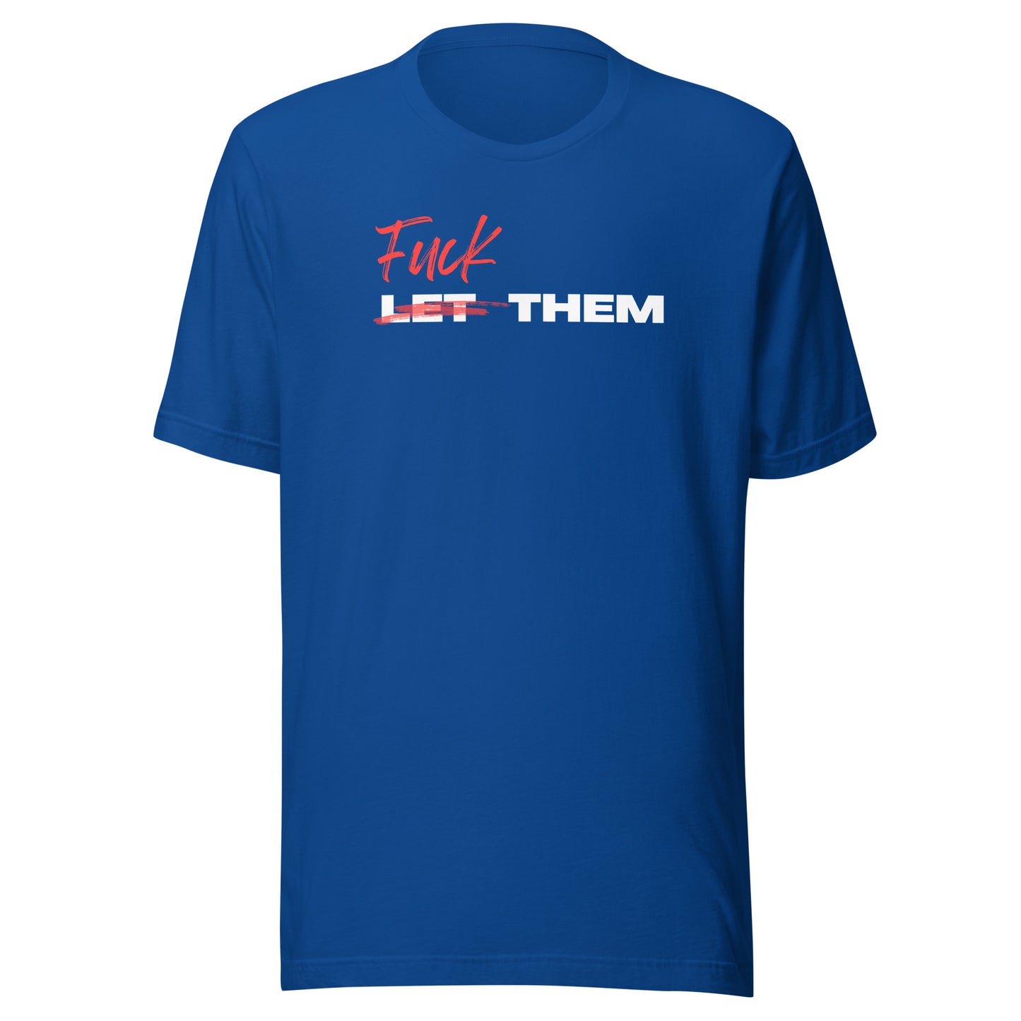 F Them Unisex T-Shirt